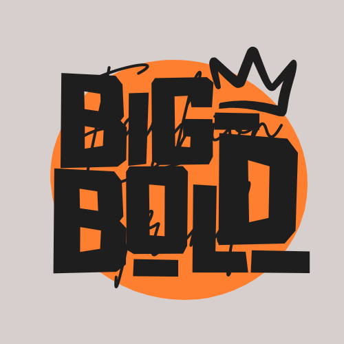 BIG BOLD